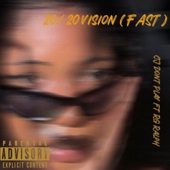 CJ Dont Play X RG RALPH - 20 20 VISION (FAST)