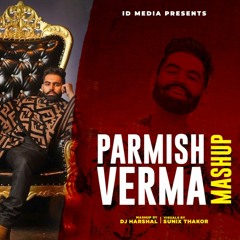 Parmish Verma Mashup