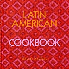READ [EPUB KINDLE PDF EBOOK] The Latin American Cookbook by  Virgilio Martinez &  Nic
