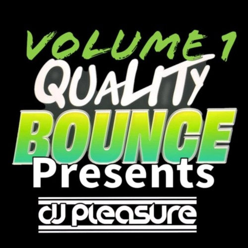 Quality Bounce  Presents Dj Pleasure guest mix