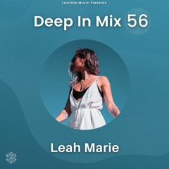 Deep In Mix 56 with Leah Marie