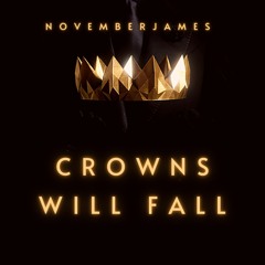 Crowns Will Fall