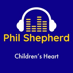 Children's Heart (Phil Shepherd Mashup)