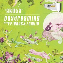 daydreaming with Akuba (11-09-2020)