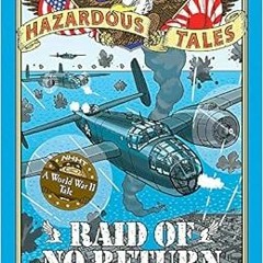 DOWNLOAD EPUB 📰 Raid of No Return (Nathan Hale's Hazardous Tales #7): A World War II