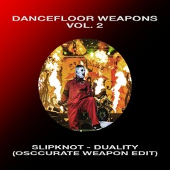 [DIRW07] Slipknot - Duality (Osccurate Weapon Edit) [FREE DOWNLOAD]