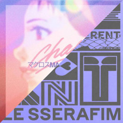 Kawaii (Prod. Gen Hoshino) x Miss Macross / LE SSERAFIM & Macross 82-99