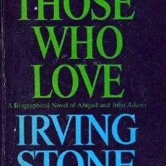 [Download Book] Those Who Love - Irving Stone