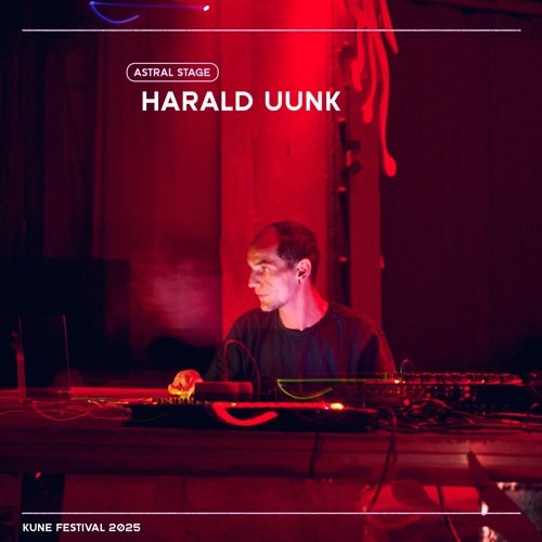 Kune Festival 2025: Harald Uunk (live) (Omen Wapta) @ Astral Stage