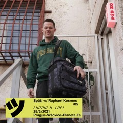 Späti w/ Raphael Kosmos / 05