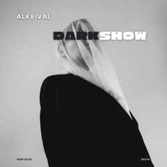 ALKEIVAL - DarkShow (Original Mix)