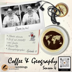 Coffee & Geography 4x09 Dave Wynn (UK) Climate advocacy, 2000AD comics, stereoscopy and more...