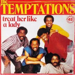 The Temptations - Treat Her Like A Lady (MDB Edit) [Free DL]