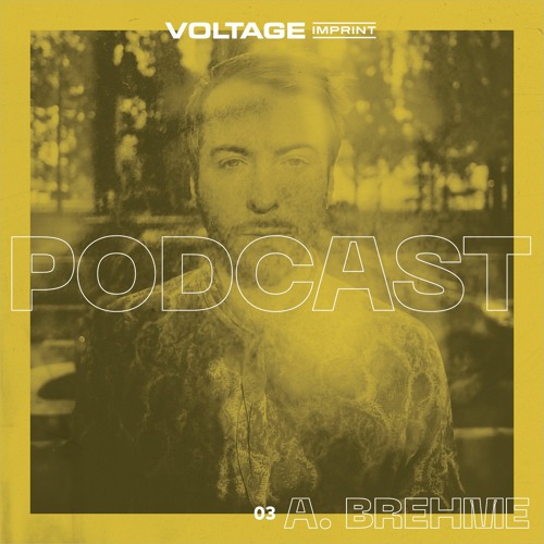 VOLTAGE Podcast 03 - A. Brehme