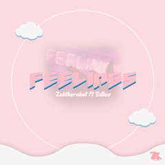 Zak Feelings - Ft - Ddhee