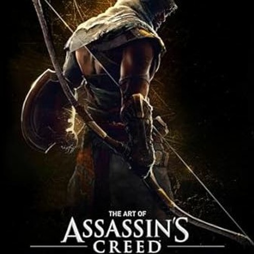 [Read] E-book The Art of Assassin's Creed Origins Written by  Paul Davies (Author)  [*Full_Online]