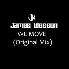 James Wesson - We Move (Original Mix)