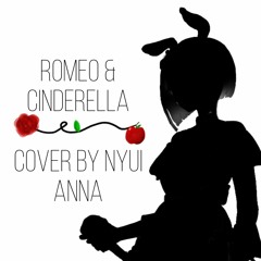 Romeo & Cinderella【UTAU】cover by Nyui Anna