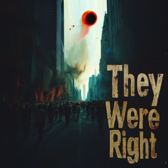 They Were Right