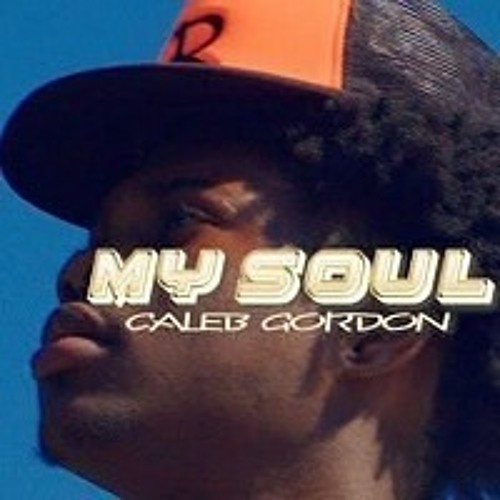 My Soul - Caleb Gordon