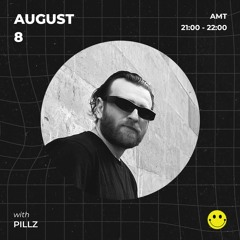 Podcast S010 - PILLZ / Aug 8 / AMT 21:00-22:22