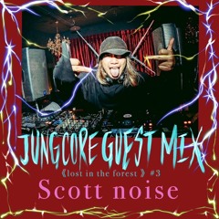 Jungcore Guest MIX ⫸Lost in the forest⫷ #03 DJ Scott noise
