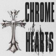 Chrome Hearts (only1clamee x ayomercy x touchthwsky)