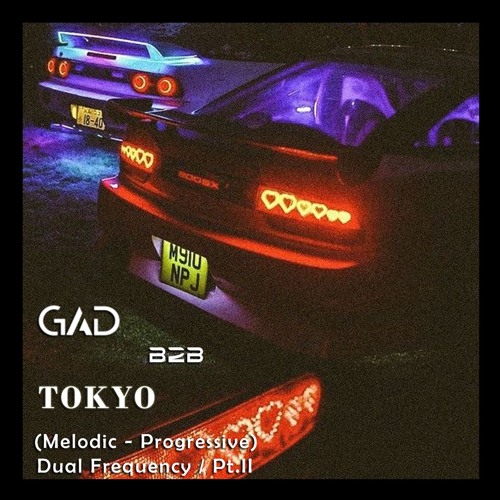 GAD B2B TOKYO II - (Melodic - Progressive)