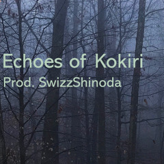 Echoes of Kokiri (Prod. SwizzShinoda)