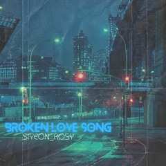 Broken love song B(0630)_12monthly siyeon