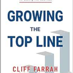FREE KINDLE 🗃️ Growing the Top Line: Four Key Questions and the Proven Process for S
