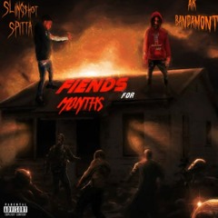 AK Bandamont Only - Fiends For Months (Extended)