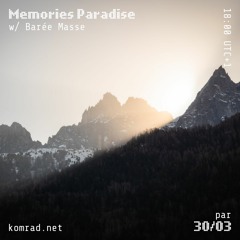 Memories Paradise 012 w/ Barée Masse