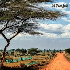 DJ FanjoG  - Tsavo Roads ( Extended )