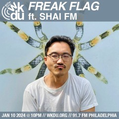 Freak Flag | Shai FM | 2024-01-10