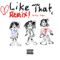 Like that RMX (ft. PackTG & Yaiga) (prod. Dee b)