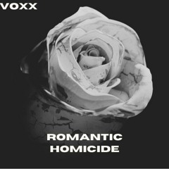 Romantic Homicide (VOXX FLIP)