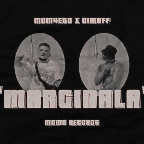 MOM4ETO X DIMOFF - MARGINALA
