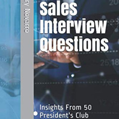 [Download] EPUB 💛 Acing Sales Interview Questions: Insights From 50 President's Club