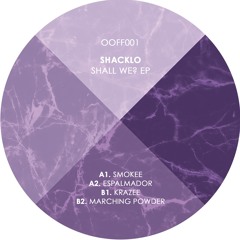 Premiere : A1. Shacklo - Smokee [OOFF001] [VINYL ONLY]