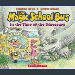 [EBOOK] 📖 The Magic School Bus in the Time of the Dinosaurs     Paperback – Picture Book, August 1