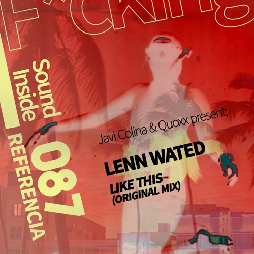 Lenn Wated . LIKE THIS (Original Mix)