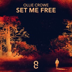 Ollie Crowe - Set Me Free