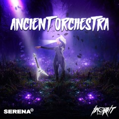 In Orbit Dubz & Serena Z - Ancient Orchestra (FREE DL)