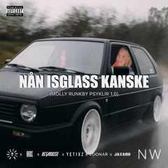 NÅN ISGLASS KANSKE (Molly Runkby Psyklir 1.0)