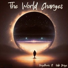 The World Changes (ft. Hulk Briggs)