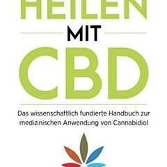 [PDF] Heilen mit CBD: Das wissenschaftlich fundierte Handbuch zur medizinischen Anwendung von Cann