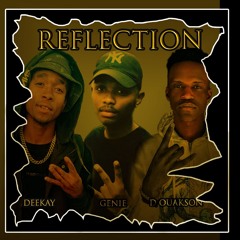 Reflection (Feat. Genie & Deekay)