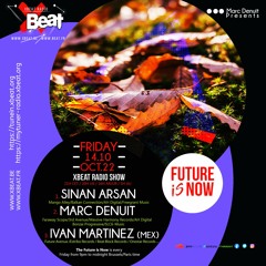 Ivan Martinez MEX // The Future is Now 14.10.22 On Xbeat Radio Station