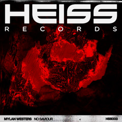 PREMIERE | Mylan Westers - NO SAVIOUR [HEISS] (Free Download)